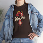 Minot Why Nots T-Shirt (Heavyweight) - Vintage Defunct Baseball Teams - North Dakota